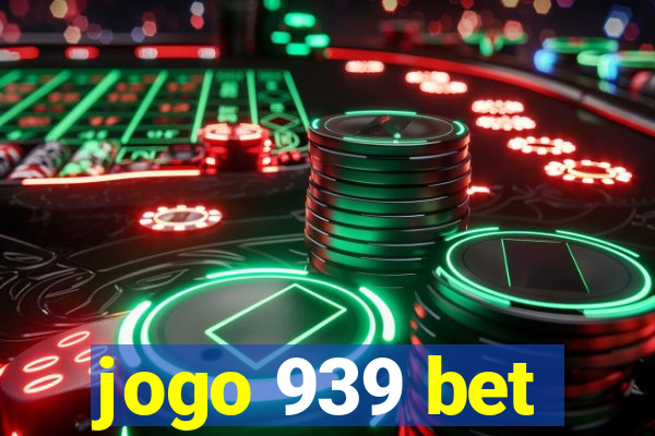 jogo 939 bet